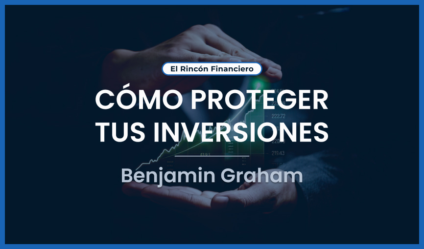 segomarkets-rincon-financiero-benjamin-graham